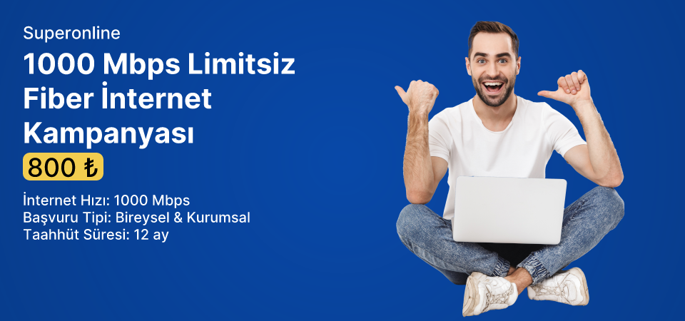 1000 Mbps Limitsiz Fiber İnternet Kampanyası