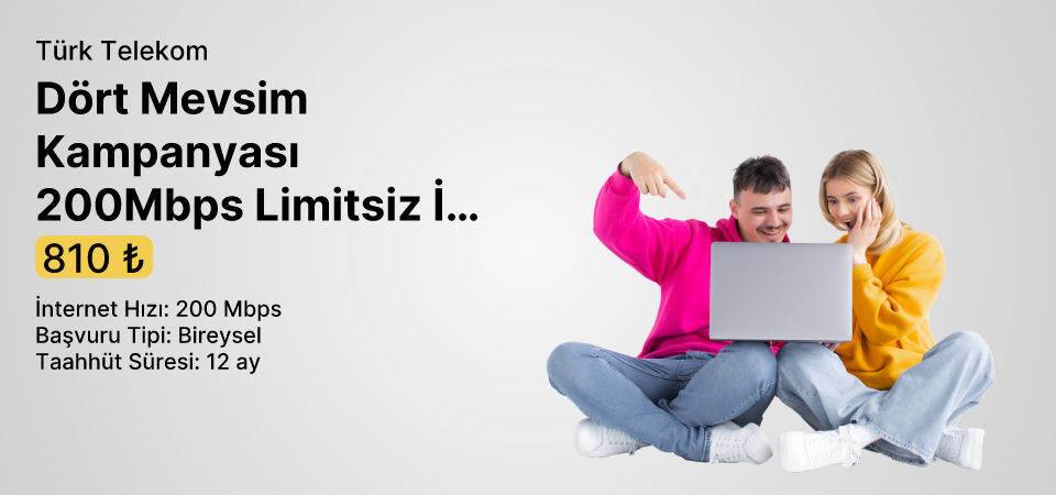 Dört Mevsim Kampanyası 200Mbps Limitsiz İnternet