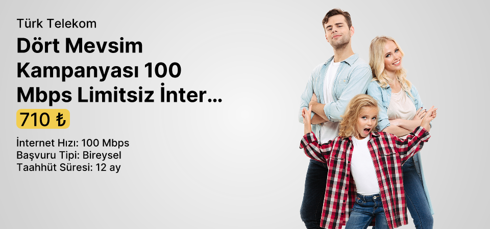 Dört Mevsim Kampanyası 100Mbps Limitsiz İnternet