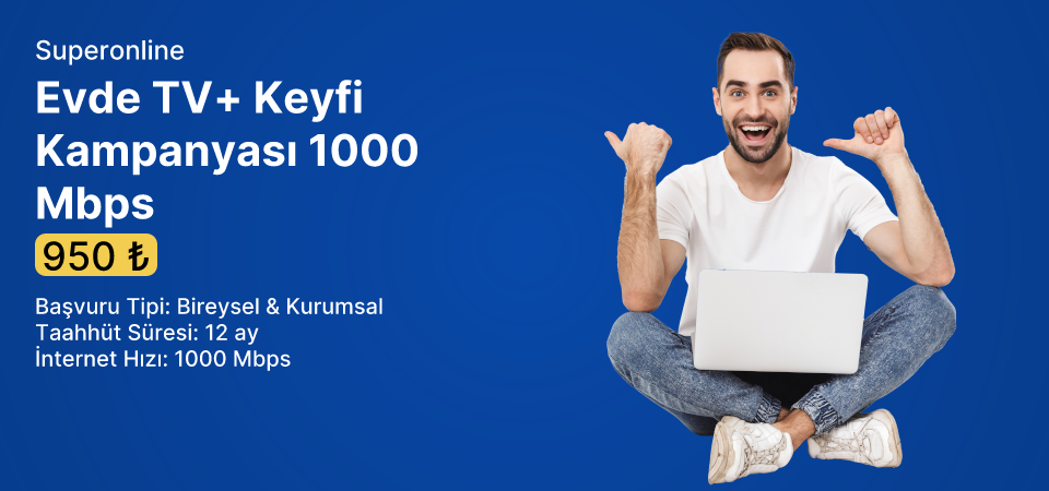 Evde TV+ Keyfi Kampanyası 1000 Mbps