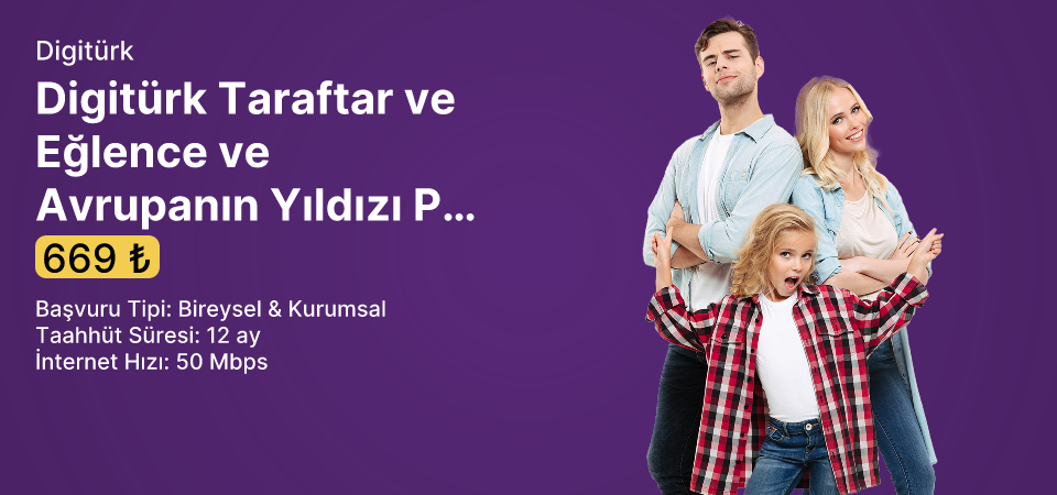 Digitürk Taraftar ve Eğlence ve Avrupanın Yıldızı Paketi Hediyeli 50 Mbps Limitsiz İnternet