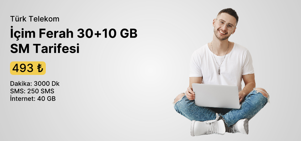 Türk Telekom İçim Ferah 10 GB Sosyal Medya Hediyeli 30 GB Tarifesi
