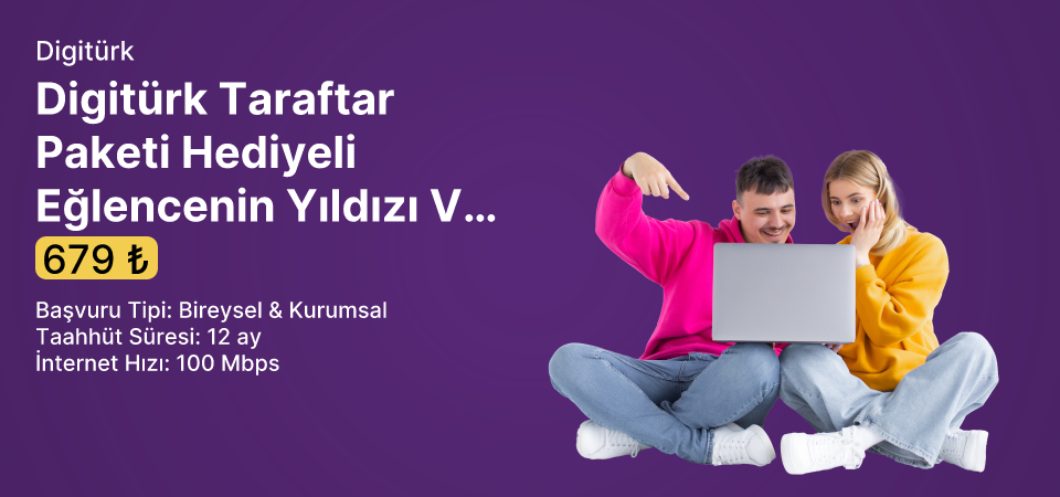 Digitürk Taraftar Paketi Hediyeli Eğlencenin Yıldızı Ve Avrupanın Yıldızı + 100 Mbps Limitsiz İnternet