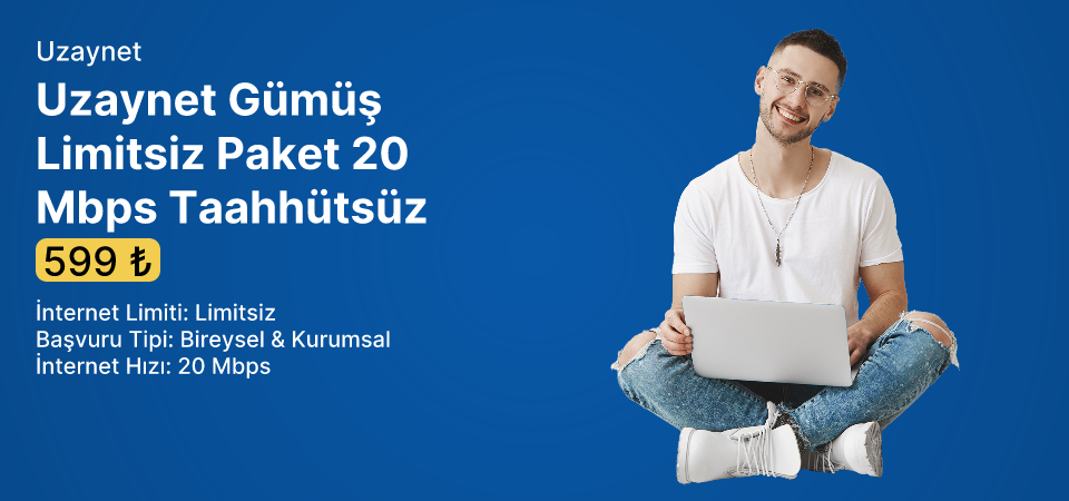 Uzaynet Gümüş Limitsiz Paket 20 Mbps Taahhütsüz