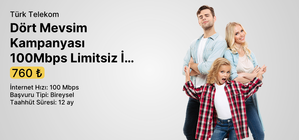 Dört Mevsim Kampanyası 100Mbps Limitsiz İnternet