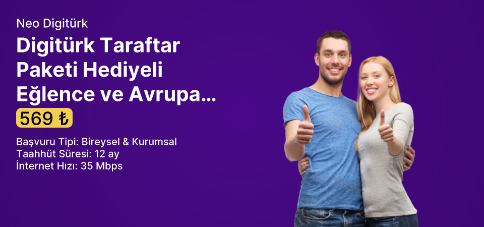 Digitürk Taraftar Paketi Hediyeli Eğlence ve Avrupanın Yıldızı Neo 35 Mbps Limitsiz İnternet 
